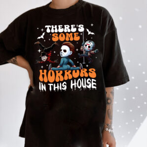 There’s Some Horrors In This House Horror Characters Friends Halloween Movie Shirt Sweatshirt Hoodie, Scary Halloween Movie Shirt