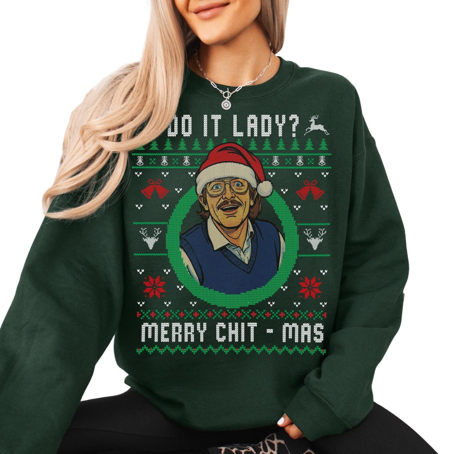 Do It Lady Merry Chit - Mas Ugly Christmas Sweatshirt