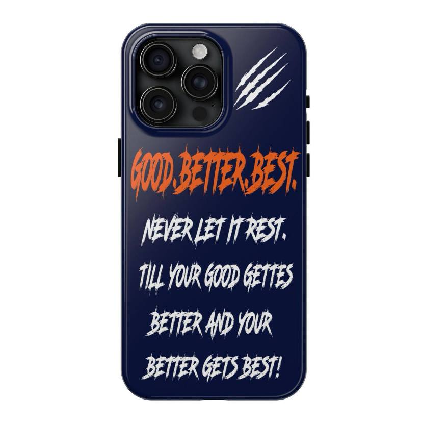 Good Better Best Phonecase - Image 3