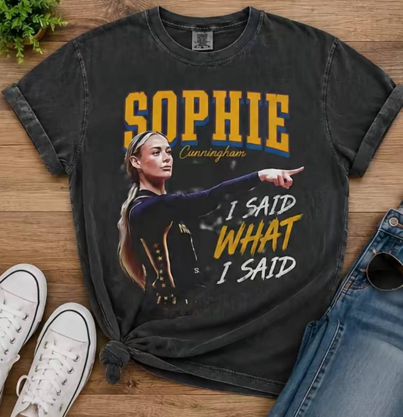 Sophie Cunning I Said What I Said Unisex Shirt
