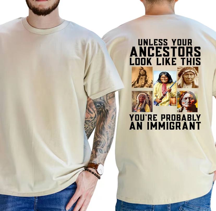 Unless Your Ancestors Look Like This Shirt