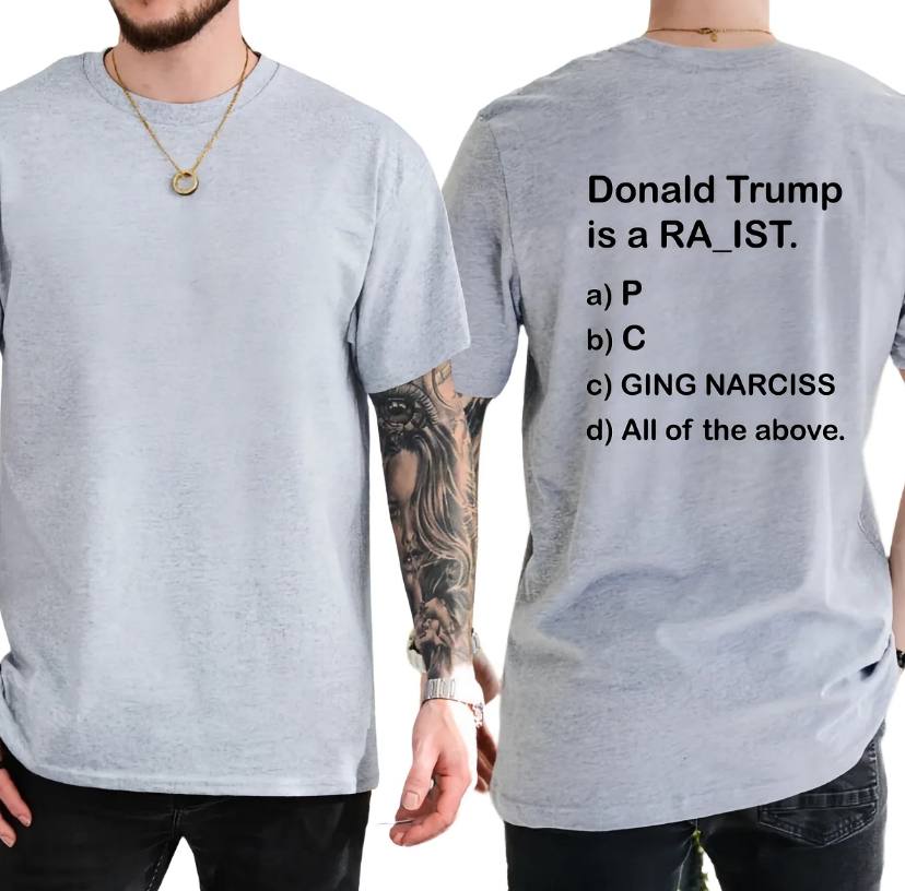 Donald Trump Is A Ra_ist Shirt - Image 2