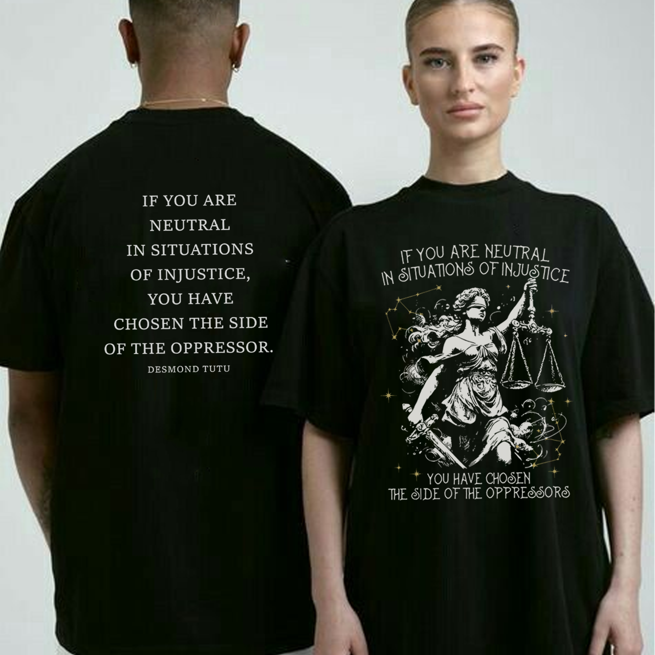 If You Are Neutral In Situations Of Injustice You Have Chosen The Side Of The Oppressor Shirt - Image 5